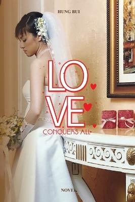 Love Conquers All - Hung Bui - cover