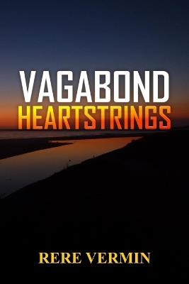 Vagabond Heartstrings - Rere Vermin - cover