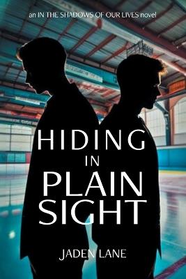 Hiding in Plain Sight - Jaden Lane - cover