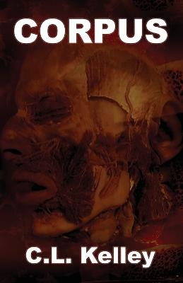 Corpus - C L Kelley - cover