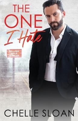 The One I Hate - Chelle Sloan - cover