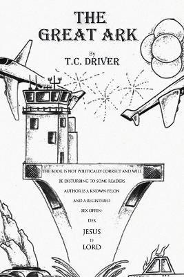 The Great Ark - T C Driver - cover
