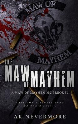 The Maw of Mayhem - Ak Nevermore - cover