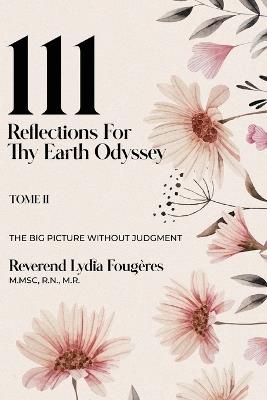 111 Reflections for Thy Earth Odyssey Tome 2 - Reverend Lydia Foug?res - cover