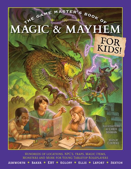 The Game Master's Book of Magic & Mayhem for Kids - Jeff Ashworth,Tim Baker,Derek Eby,Ben Egloff - ebook