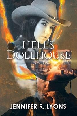 Hell's Dollhouse - Jennifer R Lyons - cover