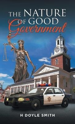 The Nature of Good Government - H Doyle Smith - cover