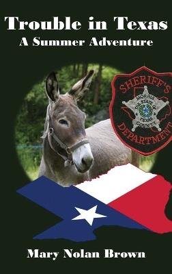 Trouble in Texas: A Summer Adventure - Mary Nolan Brown - cover