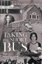 Taking the Short Bus: Teacher, I Need You