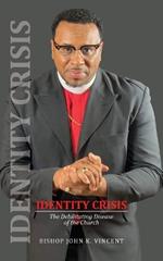 Identity Crisis: The Debilitating Disease of the Church