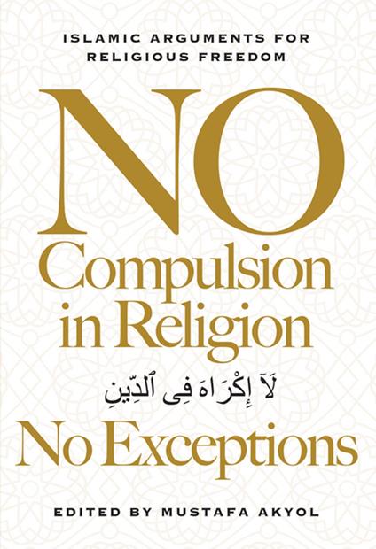 No Compulsion in Religion—No Exceptions