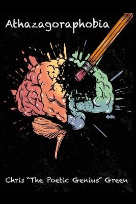 Athazagoraphobia - Chris Thepoeticgenius Green,Chris Green - cover