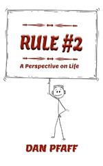 Rule #2: A Perspective on Life