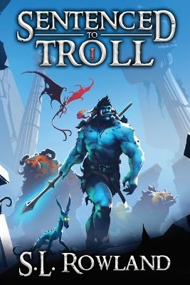 Sentenced to Troll - S L Rowland - cover