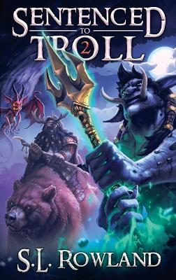 Sentenced to Troll 2 - S L Rowland - cover
