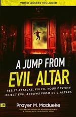 A Jump From Evil Altar: Resist Attacks, Reject Evil Arrows from Evil Altars