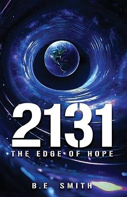 2131: The Edge of Hope - B E Smith - cover
