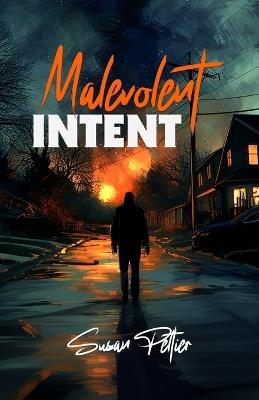 Malevolent Intent - Susan Peltier - cover