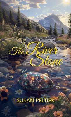 The River Stone - Susan Peltier - cover