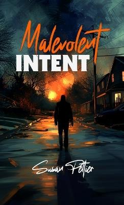 Malevolent Intent - Susan Peltier - cover