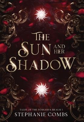 The Sun and Her Shadow - Stephanie Combs - cover