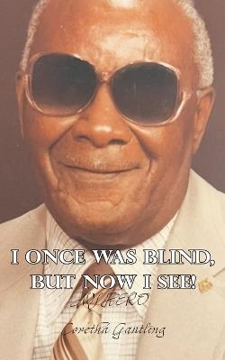I Once Was Blind But Now I See - Coretha Gantling - cover
