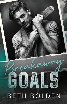 Breakaway Goals - Beth Bolden - cover