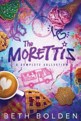 The Morettis: a Complete Collection - Beth Bolden - cover
