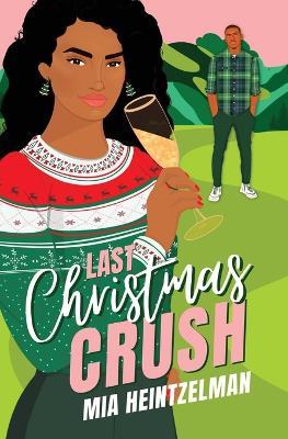 Last Christmas Crush - Mia Heintzelman - cover