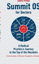 Summit OS for Doctors: A Medical Practice's Journey to the Top of the Mountain