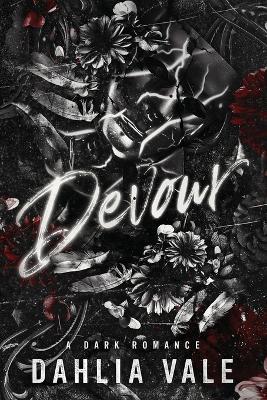 Devour: A Dark Romance (Discreet Version) - Dahlia Vale - cover