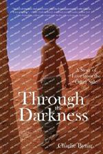 Through the Darkness: A Story of Love from the Other Side