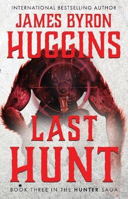 Last Hunt - James Byron Huggins - cover