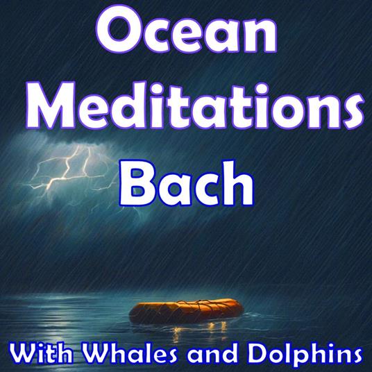 Ocean Meditations - Bach