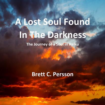 Lost Soul Found in the Darkness, A
