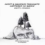 Inept & Random Thoughts Captured in Haiku