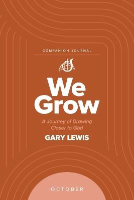 We Grow Companion Journal: A Journey of Drawing Closer to God - October - Bishop Gary Lewis - cover