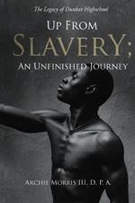 Up from Slavery; an Unfinished Journey: The Legacy of Dunbar High School