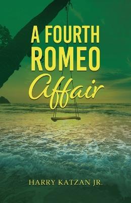 The Fourth Romeo Affair - Harry Katzan - cover