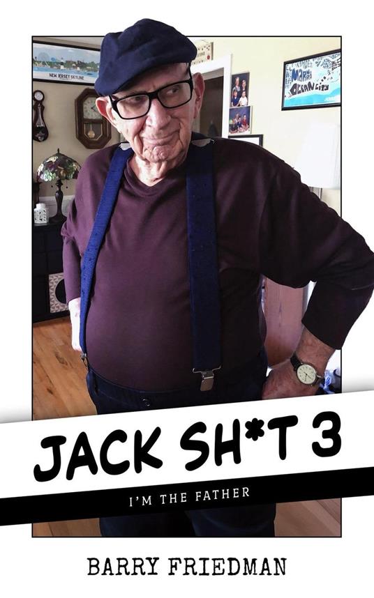 Jack Sh*t 3: I'm the Father