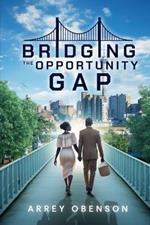 Bridging the Opportunity Gap (Latest Edition)