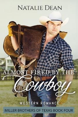 Almost Fired by the Cowboy - Natalie Dean - cover