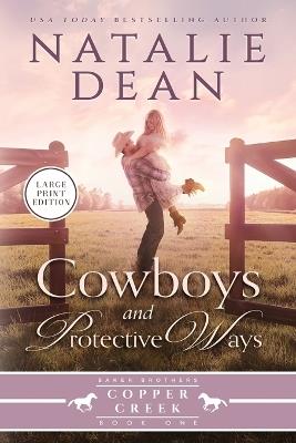 Cowboys & Protective Ways: Large Print - Natalie Dean - cover