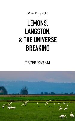 Short Essays on Lemons, Langston, & the Universe Breaking - Peter Karam - cover