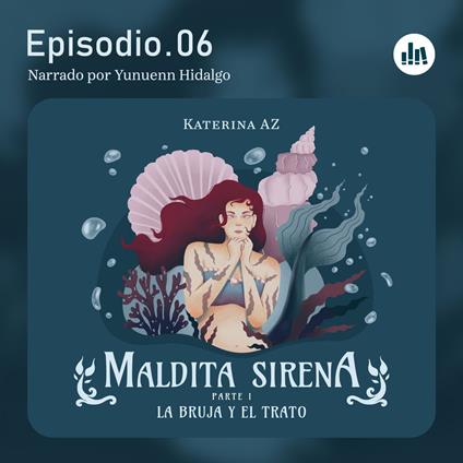 La bruja y el trato. Episodio 06