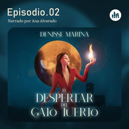 El despertar del Gato Tuerto. Episodio 2
