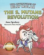 The Adventures of Billy Molar: The S. Mutans Revolution (Latest Edition)