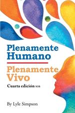 Plenamente Humano / Plenamente Vivo: Cuarta Edición SOB