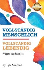 Vollständig Menschlich / Vollständig Lebendig: Vierte Auflage SOB
