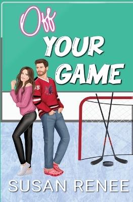 Off Your Game: Alternate Special Illustrated Edition - Susan Renee - cover